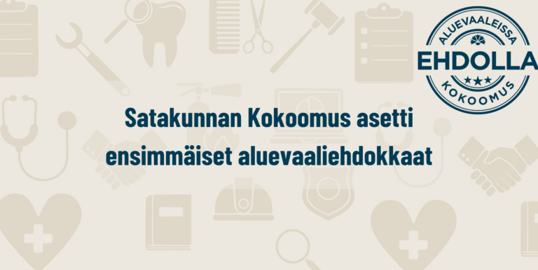SATAKUNNAN KOKOOMUS ASETTI ENSIMMÄISET ALUEVAALIEHDOKKAAT