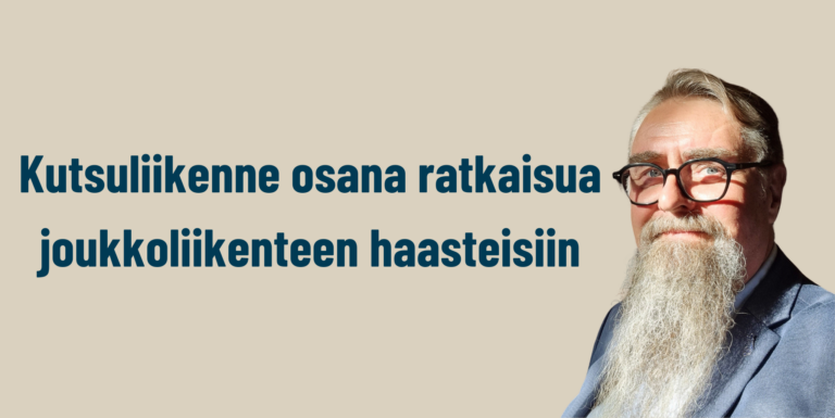 Kutsuliikenne osana ratkaisua joukkoliikenteen haasteisiin